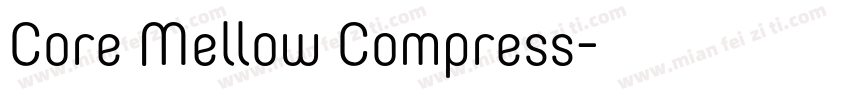 Core Mellow Compress字体转换